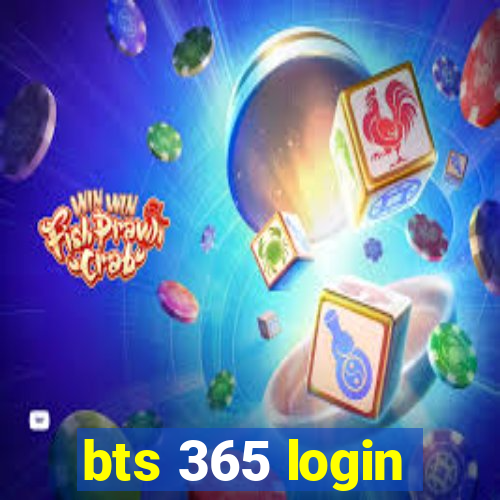 bts 365 login